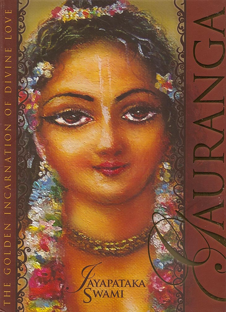 Gauranga- The Golden Incarnation Of Divine Love: Krishna Culture